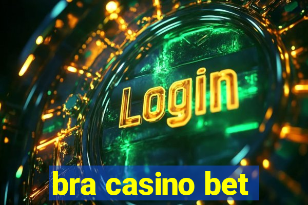 bra casino bet